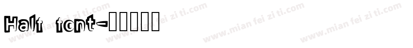 Half font字体转换
